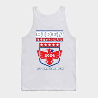 Biden Fetterman 2024 It's a No Brainer Funny Political Humor Tank Top